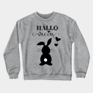 Hallo mein Hase Crewneck Sweatshirt